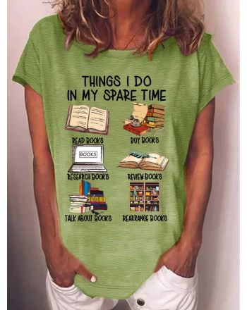 Women's Funny Book Lover Things I Do In My Spare Time Casual Crew Neck T-Shirt